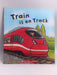 Train is on Track - Peter Bently