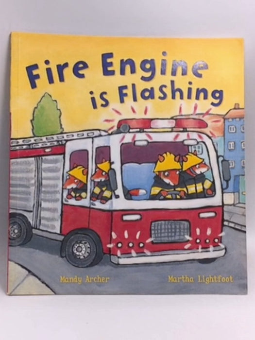 Fire Engine Is Flashing   - Mandy Archer