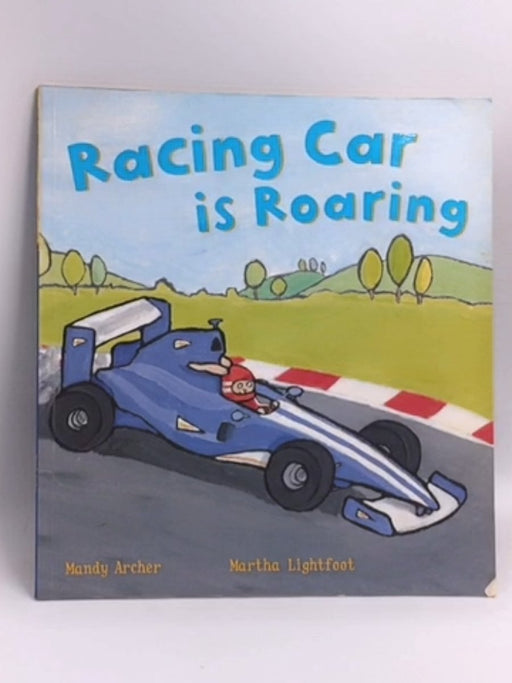 Racing Car is Roaring  - Mandy Archer