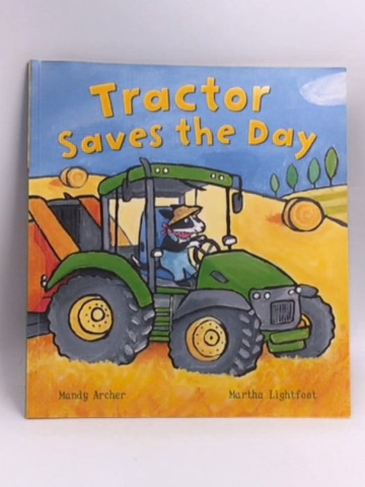 Tractor Saves the Day   - Mandy Archer