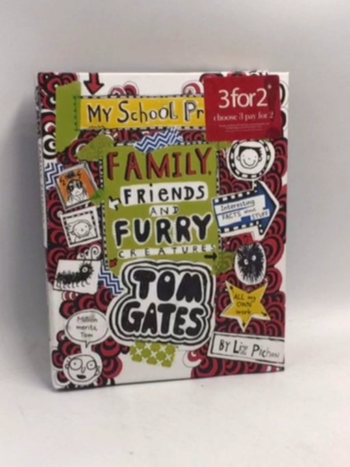 Tom Gates: Family, Friends and Furry Creatures- Hardcover - Liz Pichon