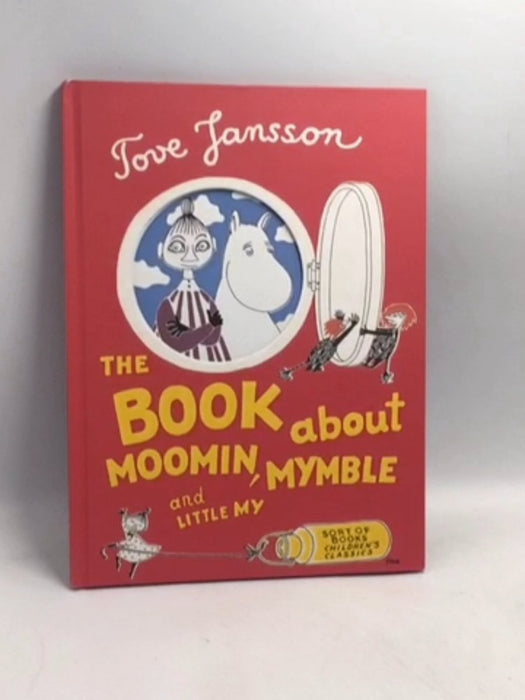 The Book About Moomin, Mymble and Little My - Hardcover - Tove Jansson