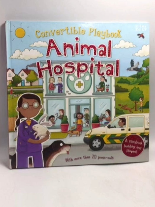 Convertible Playbook Animal Hospital - Hardcover - Miles Kelly Publishing