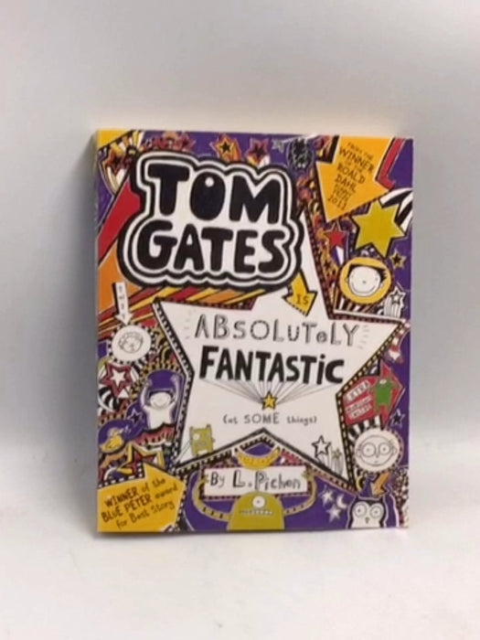 Tom Gates is Absolutely Fantastic (at Some Things) - Liz Pichon
