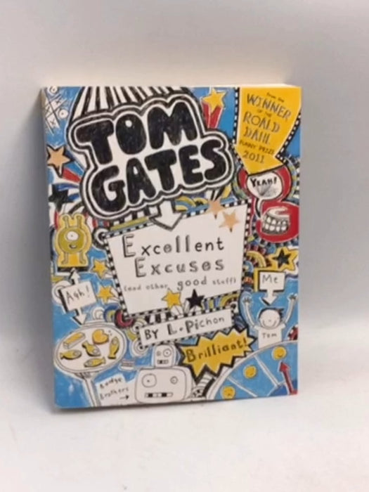 Tom Gates - Excellent Excuses  - Liz Pichon