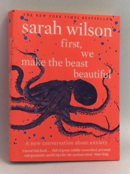 First We Make The Beast Beautiful   - Sarah Wilson