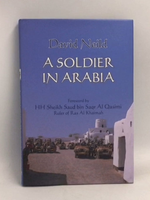 A Soldier in Arabia (Hardcover) - David Neild