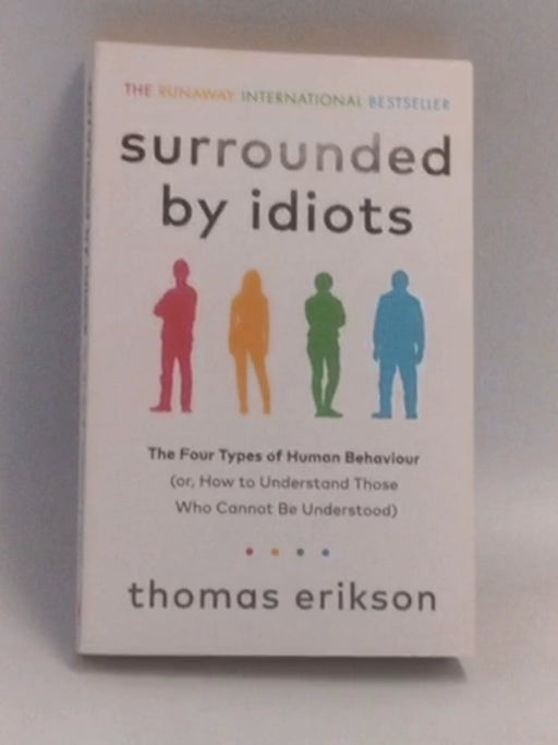 Surrounded by Idiots - Thomas Erikson