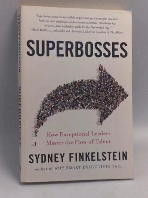 Superbosses: How Exceptional Leaders Master the Flow of Talent   - Sydney Finkelstein