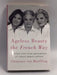 Ageless Beauty the French Way: Secrets from Three Generations of French Beauty Editors - Hardcover - Clémence von Mueffling