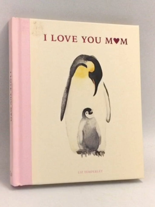 I Love You M*m- [Hardcover] - Liz Temperley