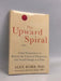 The Upward Spiral: Using Neuroscience to Reverse the Course of Depression, One Small Change at a Time - Alex Korb