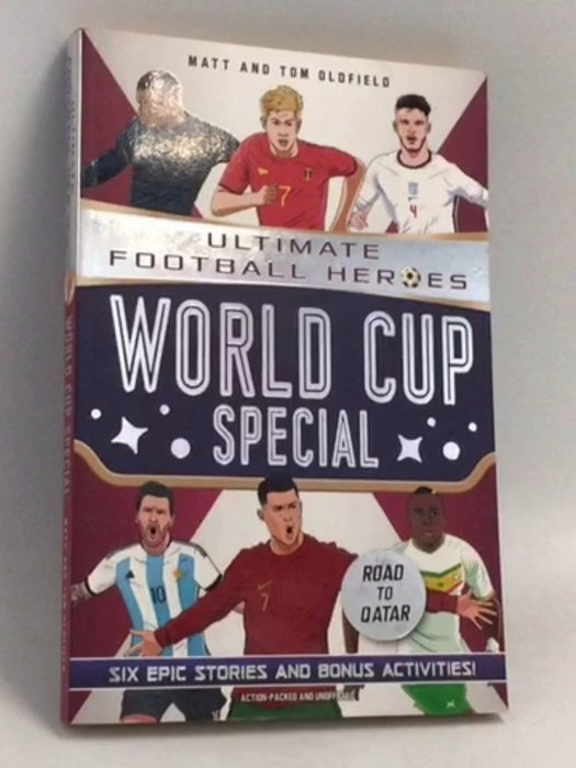 World Cup Special: Ultimate Football Heroes - The No.1 football series - Matt Oldfield