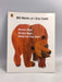 Brown Bear, Brown Bear, What Do You See? - Bill Martin