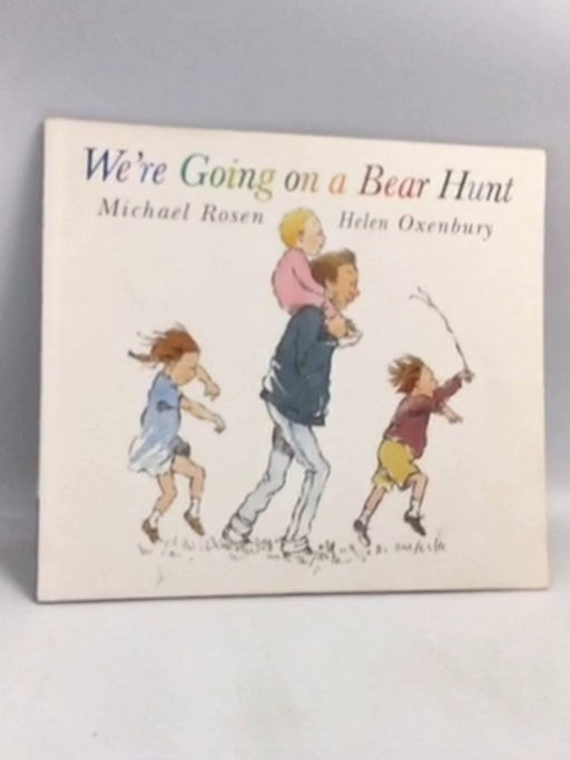 We're Going On A Bear Hunt - Michael Rosen