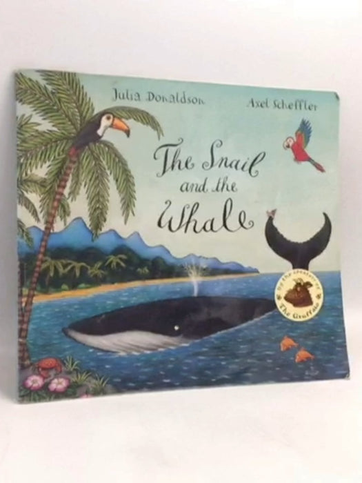 The Snail and the Whale - Julia Donaldson; Alex Scheffler