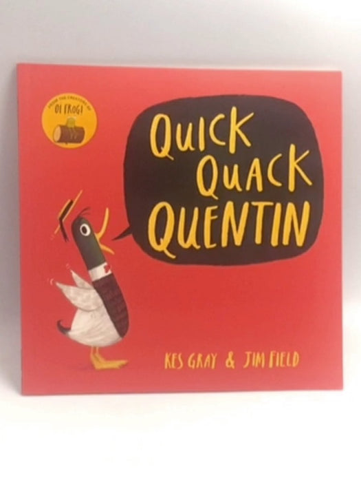 Quick Quack Quentin  - Kes Gray