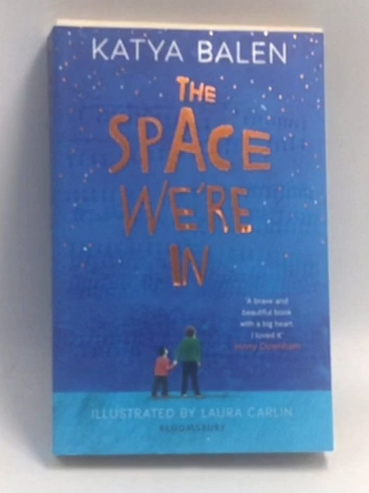 The Space We're In   - Katya Balen