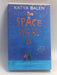 The Space We're In   - Katya Balen