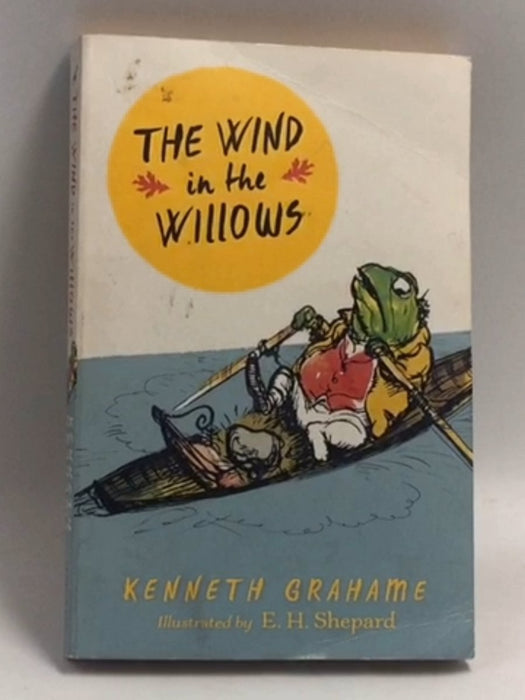 The Wind in the willows   - Kenneth Grahame
