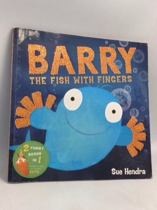 Barry the Fish / Keith the Cat 2 in 1 Flip Book - Sue Hendra