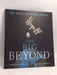 The Big Beyond: The Story of Space Travel- [Hardcover] - James Carter ,  Aaron Cushley