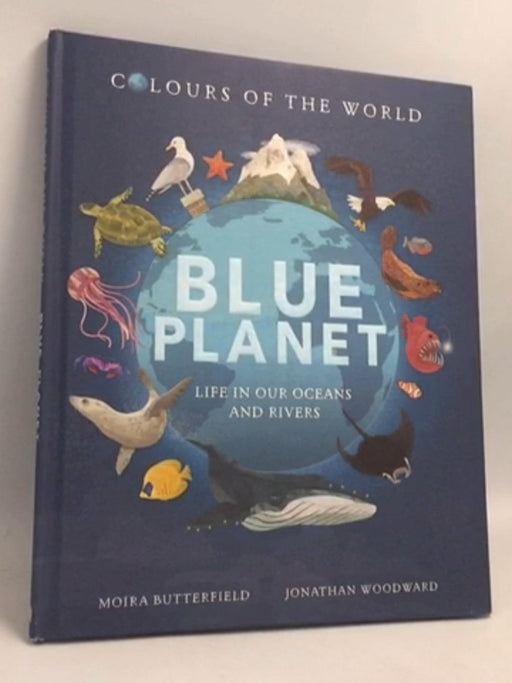 Colours of the world blue planet- [Hardcover] - Miriam Butterfield