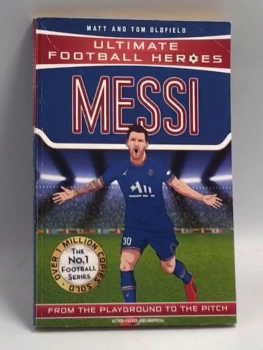 Lionel Messi - Tom Oldfield; Matt Oldfield; 