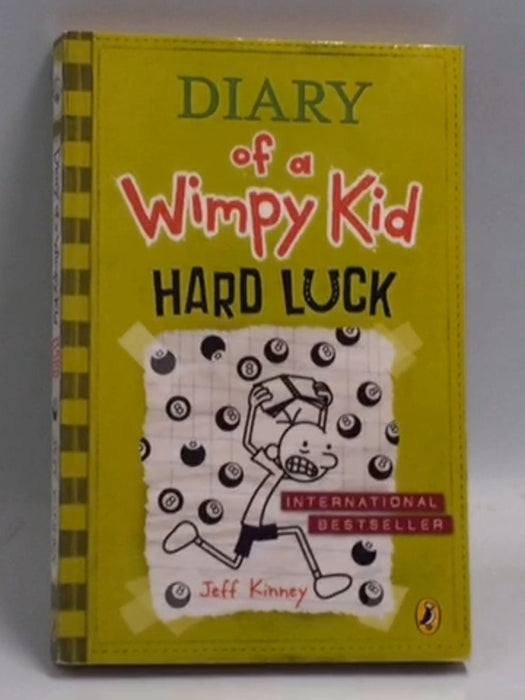 Diary of a Wimpy Kid, Hard Luck  - Jeff Kinney; 