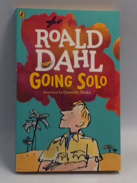 Going Solo - Roald Dahl; 