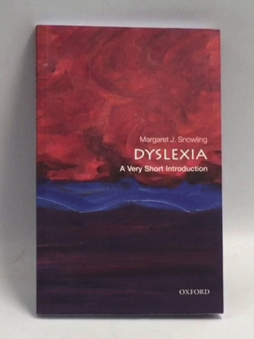 Dyslexia: A Very Short Introduction   - Margaret J. Snowling
