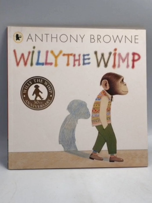 Willy the Wimp  -  Anthony Browne
