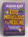 Kay's Marvellous Medicine - David Walliams; 