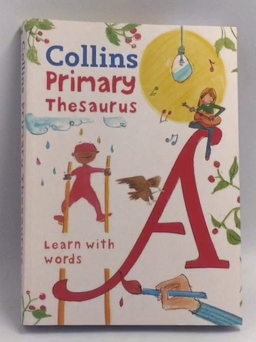 Collins Primary Thesaurus - Collins Dictionaries; 