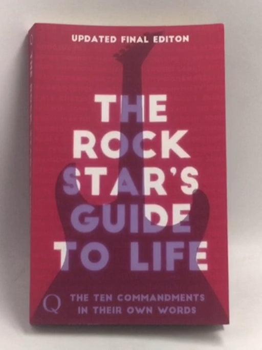 The 10 Commandments: The Rock Star's Guide to Life   - Q Magazine