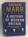 A History of Modern Britain - Andrew Marr; 
