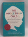The Whole-Brain Child - Daniel J. Siegel; Tina Payne Bryson; 