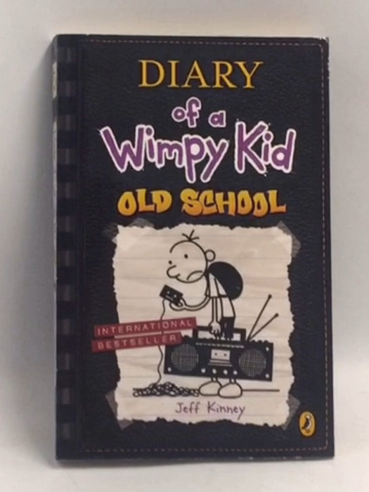 Diary of A Wimpy Kid - Old School - Jeff Kinney; 