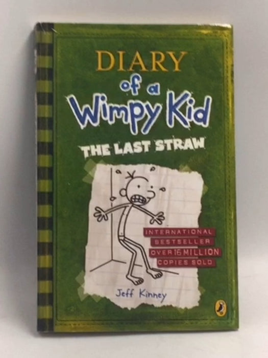 Diary of a Wimpy Kid - The Last Straw - Jeff Kinney; 