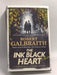 The Ink Black Heart  - Hardcover - Robert Galbraith