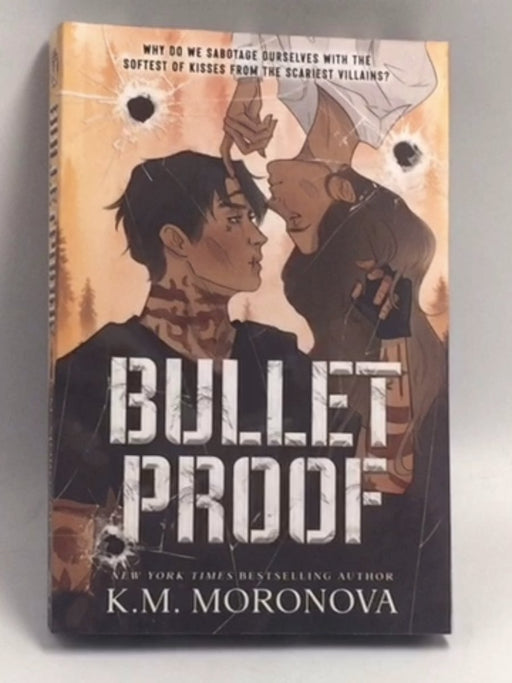 Bulletproof   - K.M. Moronova