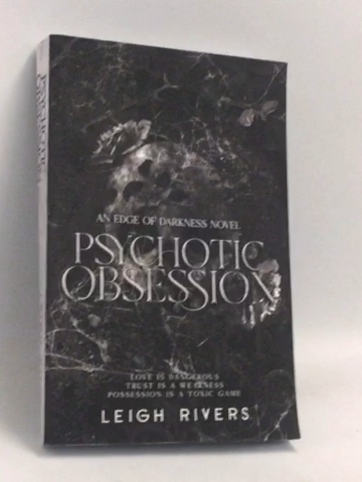 Psychotic Obsession - Leigh Rivers