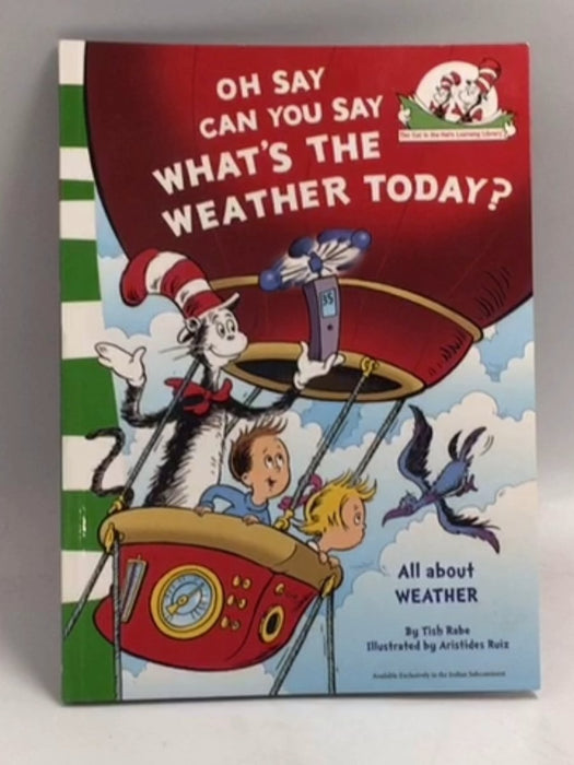 Oh Say Can You Say What's The Weather Today (The Cat In The Hat's Learning Library) - Dr. Seuss