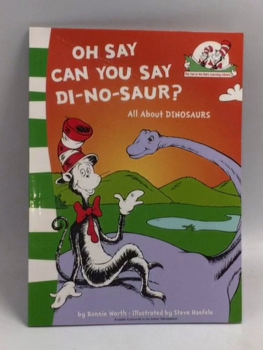 Oh Say Can You Say Di-no-saur? - Bonnie Worth; 