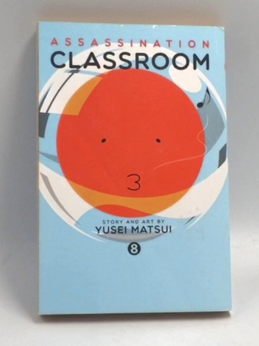 Assassination Classroom Vol: 8 - Yusei Matsui; 