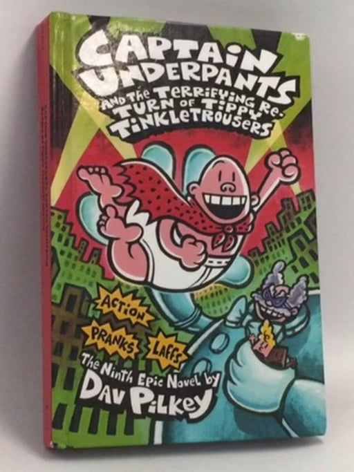 Captain Underpants and the Terrifying Return of Tippy Tinkletrousers - Hardcover - Dav Pilkey