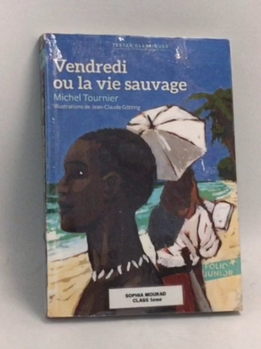 Vendredi Ou La Vie Sauvage - Michel Tournier