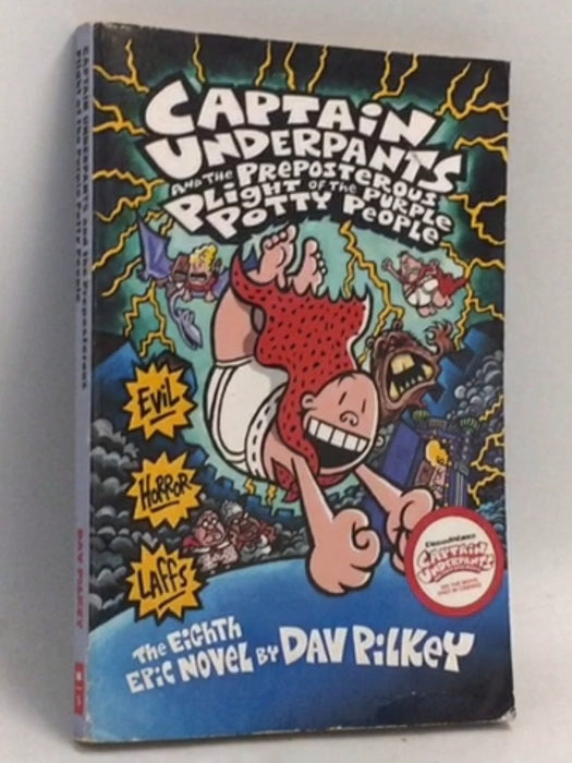 Captain Underpants and the Preposterous Plight of the Purple Potty People - Dav Pilkey