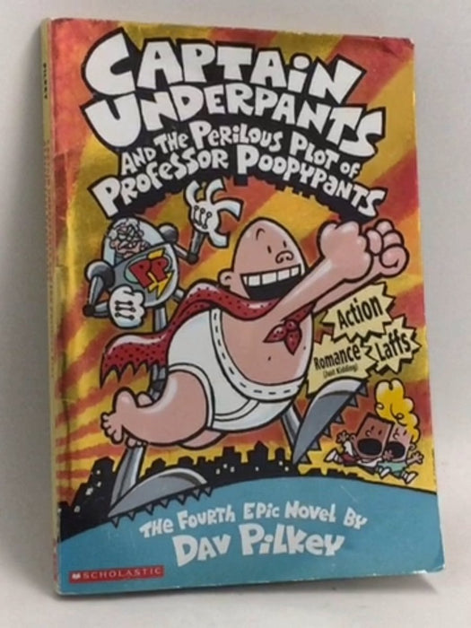 Captain Underpants and the Perilous Plot of Professor Poopypants - Dav Pilkey