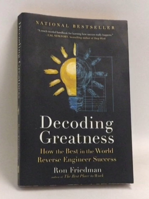 Decoding Greatness: How the Best in the World Reverse Engineer Success - Ron Friedman